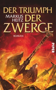 Cover zum Roman "Der Triumph der Zwerge" von Markus Heitz (November 2014) Quelle: Piper Verlag